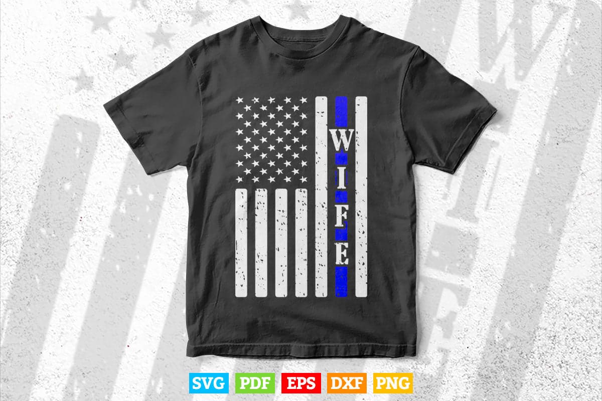 Thin Blue Line Police Wife Vintage American Flag Svg Digital Files.