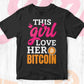 This Girl Loves Her Bitcoin Crypto Currency Editable Vector T-shirt Design in Ai Svg Files