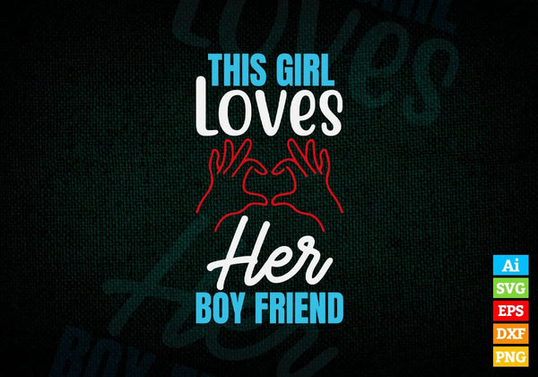 products/this-girl-loves-her-boy-friend-valentines-day-editable-vector-t-shirt-design-in-ai-svg-590.jpg