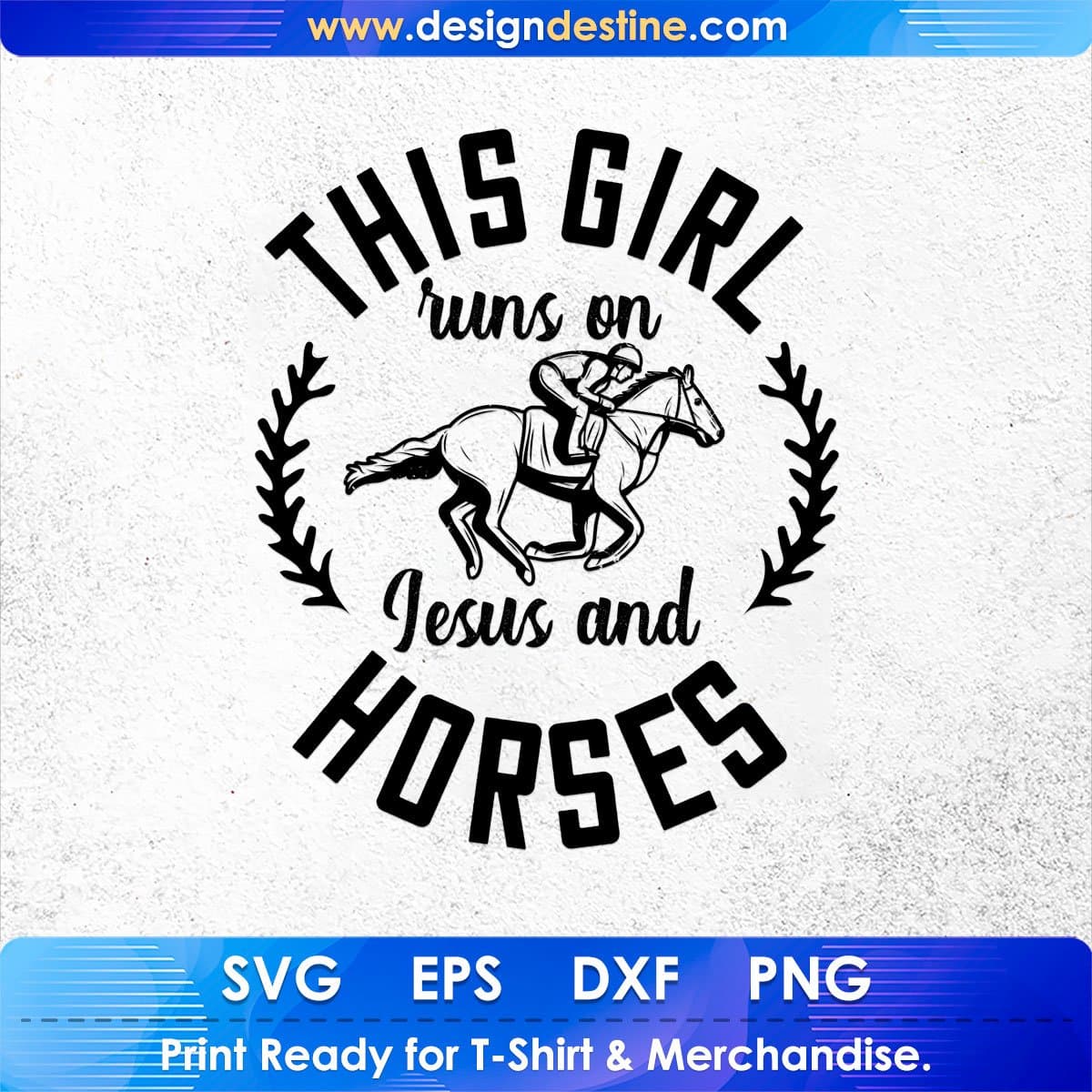 This Girl Runs On Jesus And Horses T shirt Design In Svg Png Cutting Printable Files