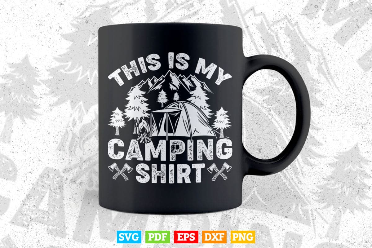 This Is My Camping Funny Mountain Gift Svg Digital Files.
