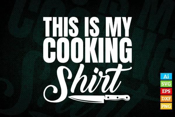 products/this-is-my-cooking-shirt-funny-chef-t-shirt-design-ai-png-svg-printable-files-807.jpg