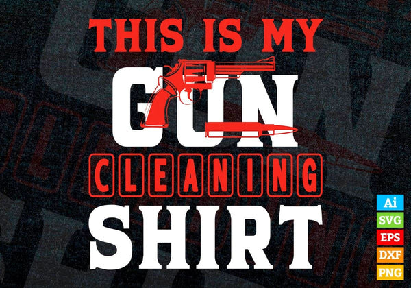 products/this-is-my-gun-cleaning-shirt-hunting-editable-vector-t-shirt-design-in-svg-png-printable-741.jpg