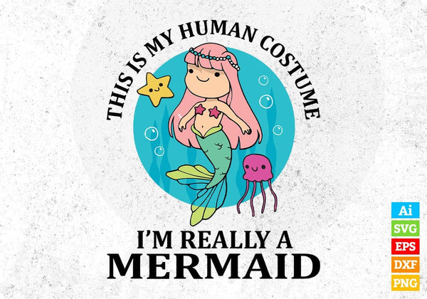 products/this-is-my-human-costume-im-really-a-mermaid-vector-t-shirt-design-in-svg-png-printable-405.jpg