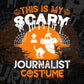 This Is My Scary Journalist Costume Happy Halloween Editable Vector T-shirt Designs Png Svg Files