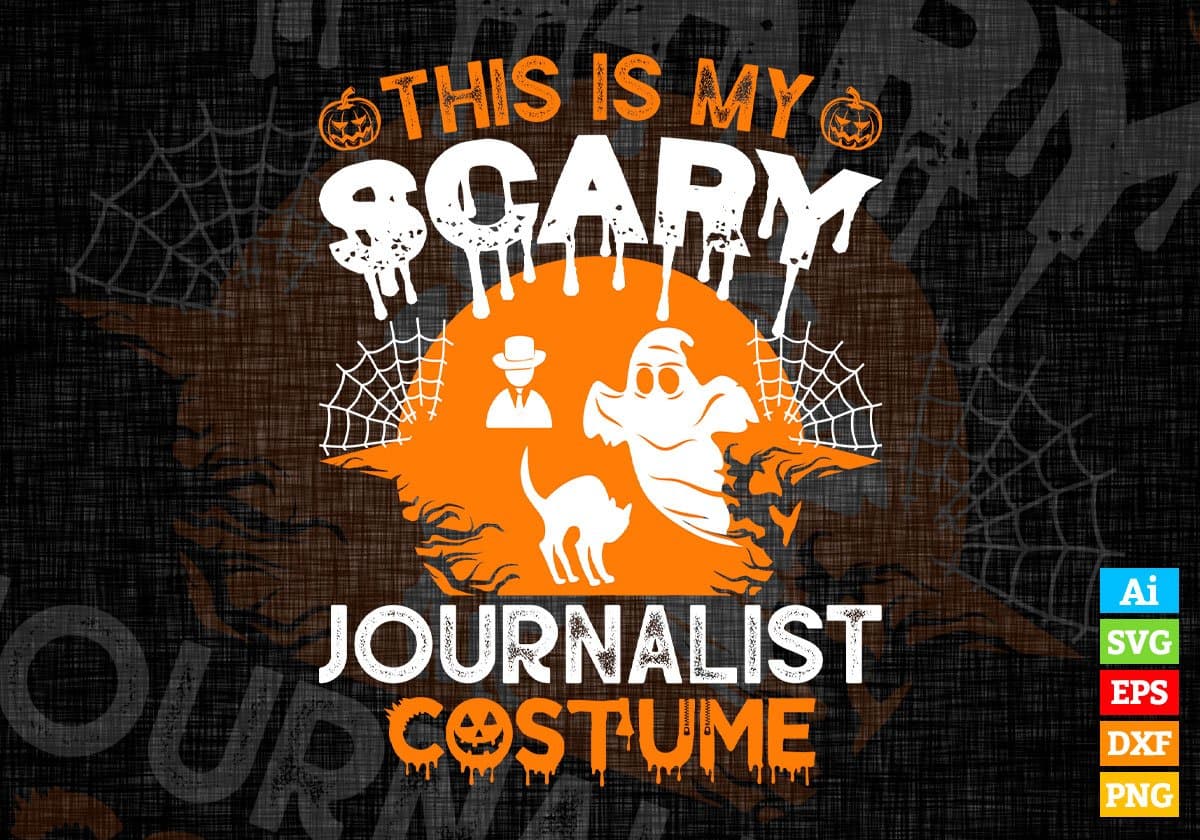 This Is My Scary Journalist Costume Happy Halloween Editable Vector T-shirt Designs Png Svg Files