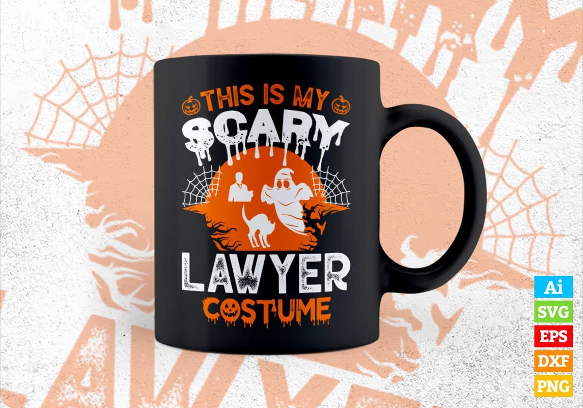 This Is My Scary Lawyer Costume Happy Halloween Editable Vector T-shirt Designs Png Svg Files
