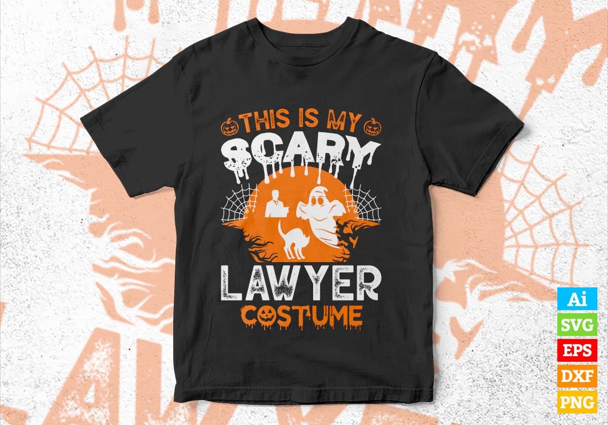 This Is My Scary Lawyer Costume Happy Halloween Editable Vector T-shirt Designs Png Svg Files