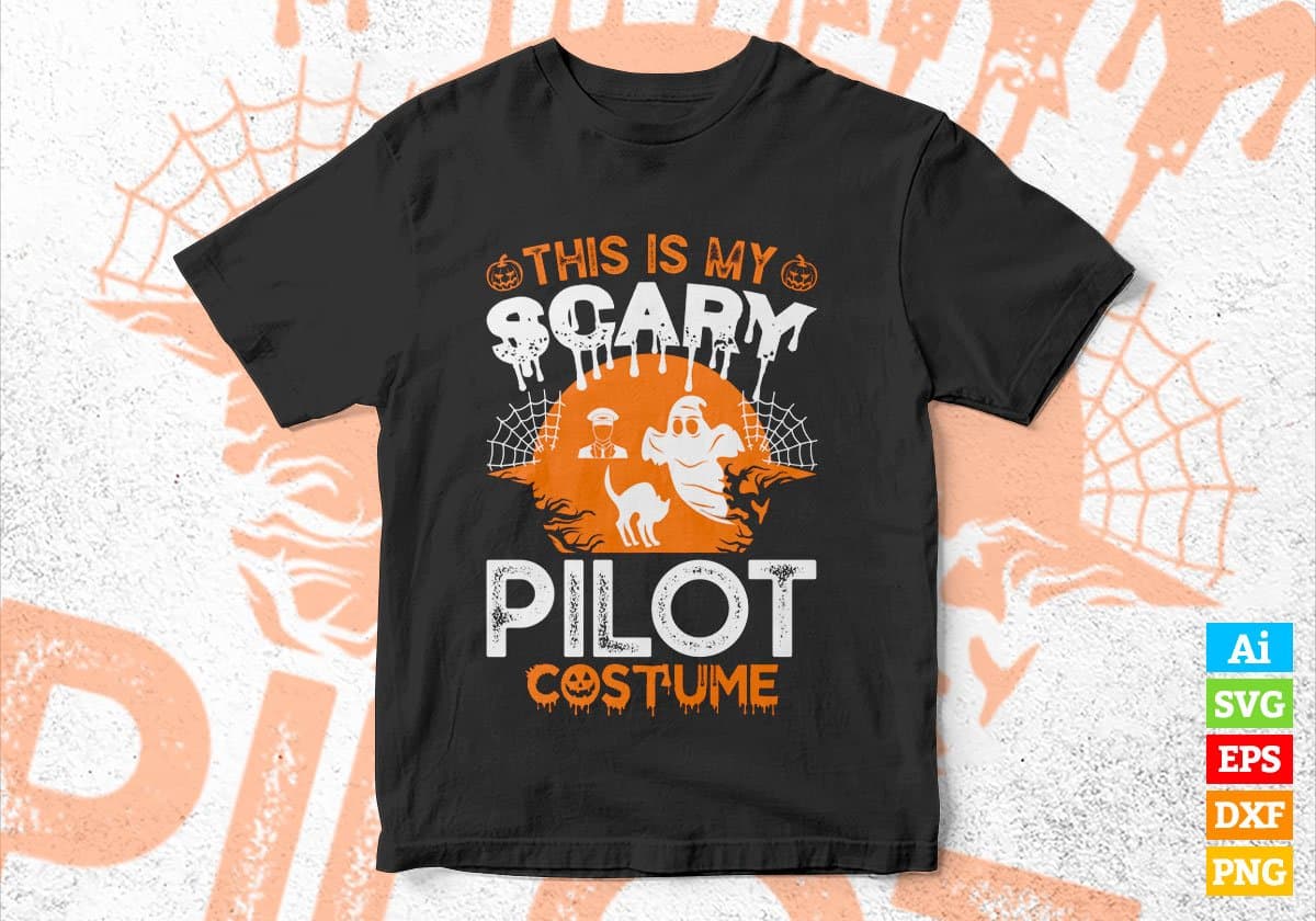 This Is My Scary Pilot Costume Happy Halloween Editable Vector T-shirt Designs Png Svg Files