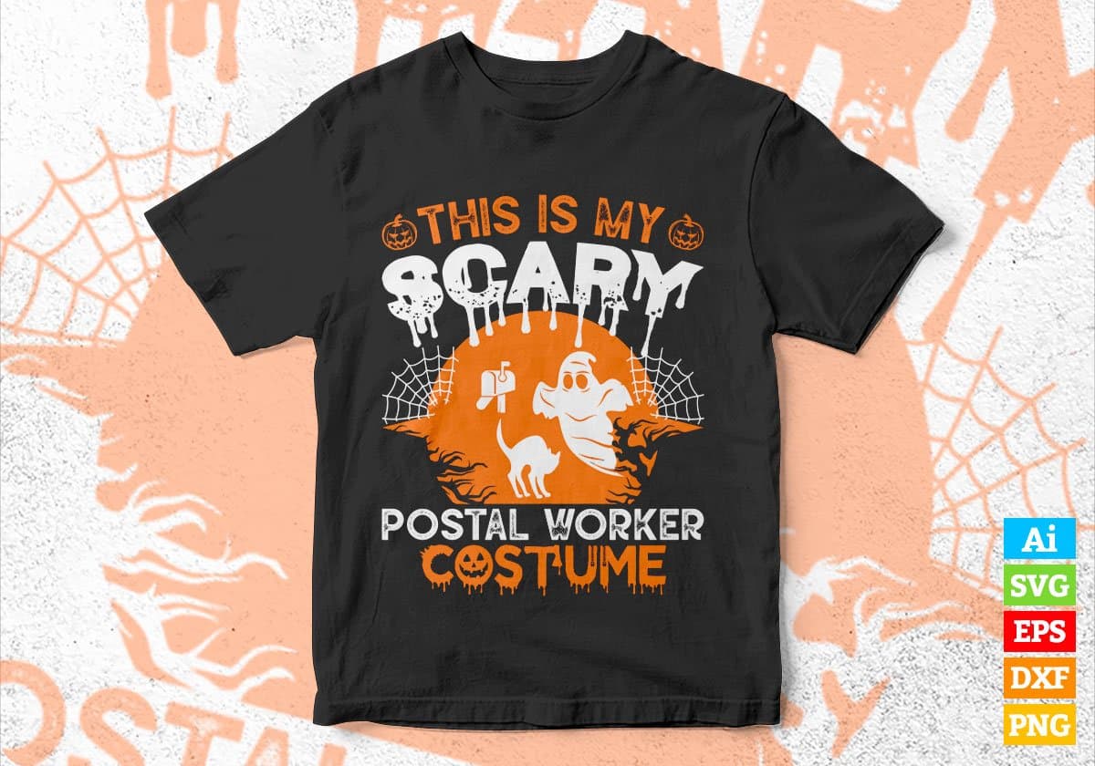 This Is My Scary Postal Worker Costume Happy Halloween Editable Vector T-shirt Designs Png Svg Files