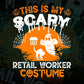 This Is My Scary Retail Worker Costume Happy Halloween Editable Vector T-shirt Designs Png Svg Files
