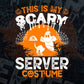 This Is My Scary Server Costume Happy Halloween Editable Vector T-shirt Designs Png Svg Files