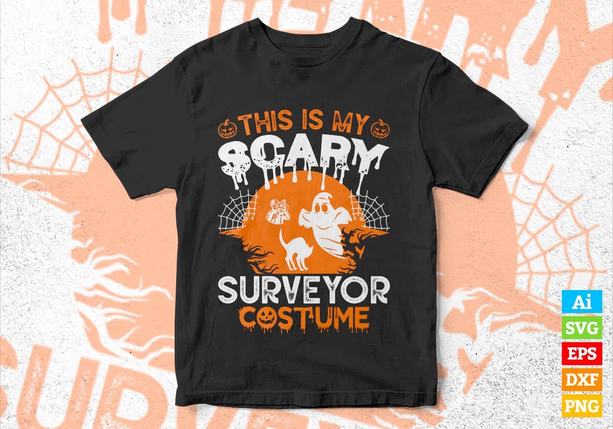 This Is My Scary Surveyor Costume Happy Halloween Editable Vector T-shirt Designs Png Svg Files