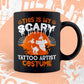 This Is My Scary Tattoo Artist Costume Happy Halloween Editable Vector T-shirt Designs Png Svg Files