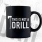 This Is Not a Drill Woodworking Funny Dad Editable Vector T-shirt Design in Ai Png Svg Files