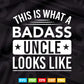 This is What a Badass Uncle Looks Like Gag Xmas Presents Svg Png Cut Files.