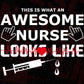 This Is What An Awesome Nurse Looks Like T shirt Design In Svg Png Cutting Printable Files