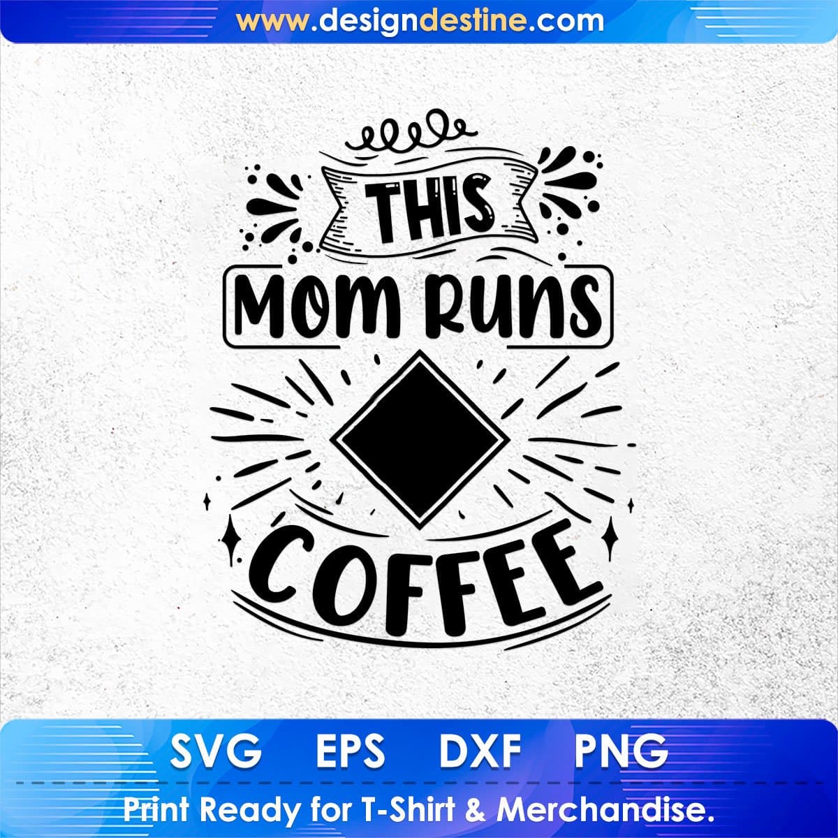 This Mom Runs On Coffee Drinking T shirt Design In Svg Png Cutting Printable Files