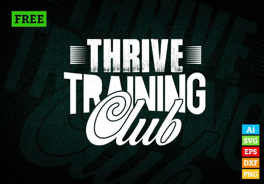 Thrive Training Club Vector T-shirt Design in Ai Svg Png Files