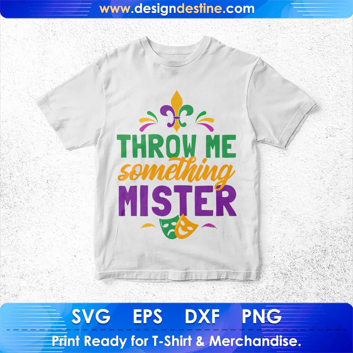 Throw me Something Mister Mardi Gras T shirt Design In Svg Printable Files