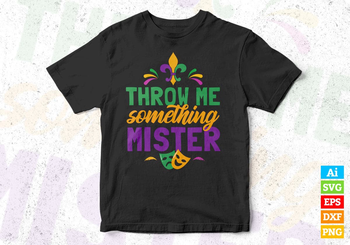 Throw me Something Mister Mardi Gras T shirt Design In Svg Printable Files