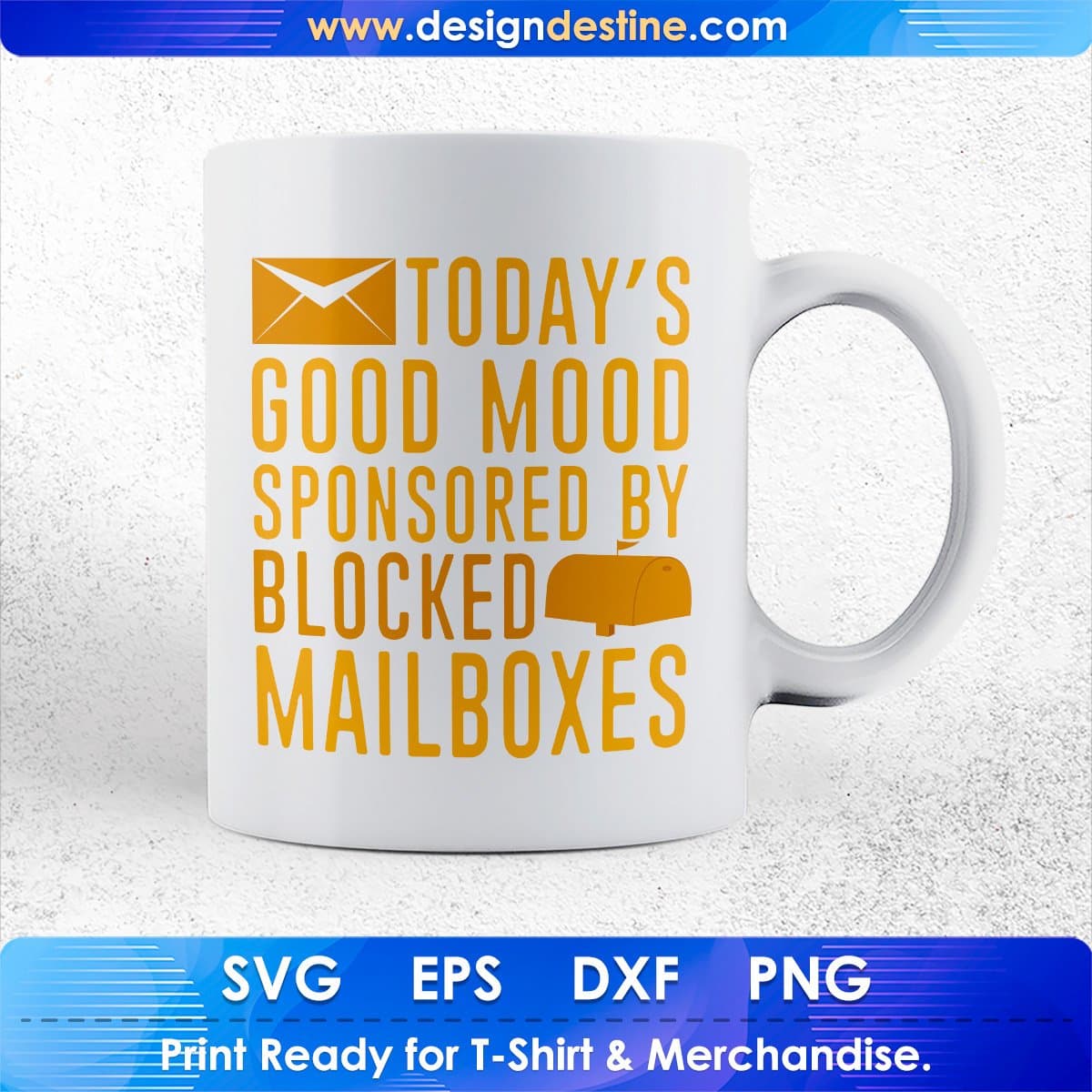 Todays Bad Mood Sponsored By Blocked Mail Boxes Mail Carrier T shirt Design Ai Svg Files