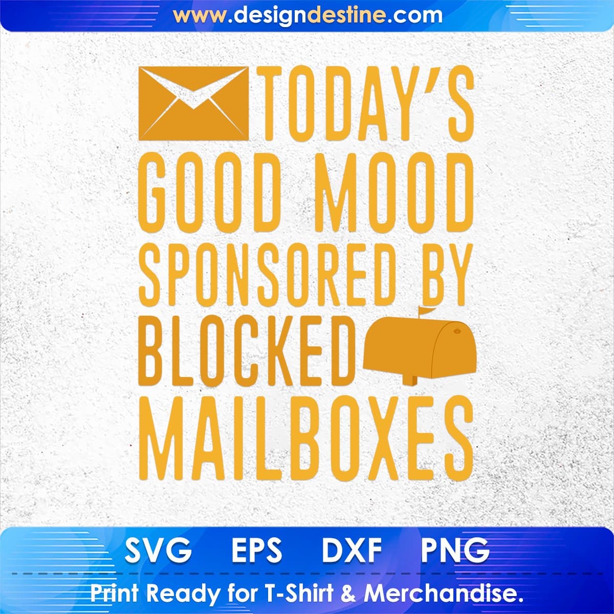 Todays Bad Mood Sponsored By Blocked Mail Boxes Mail Carrier T shirt Design Ai Svg Files