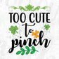 Too Cute To Pinch St Patrick's Day T shirt Design In Svg Png Cutting Printable Files