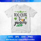 Too Cute To Pinch St Patrick's Day T shirt Design In Svg Png Cutting Printable Files