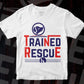 Trained Rescue Dog Animal Vector T-shirt Design in Ai Svg Png Files