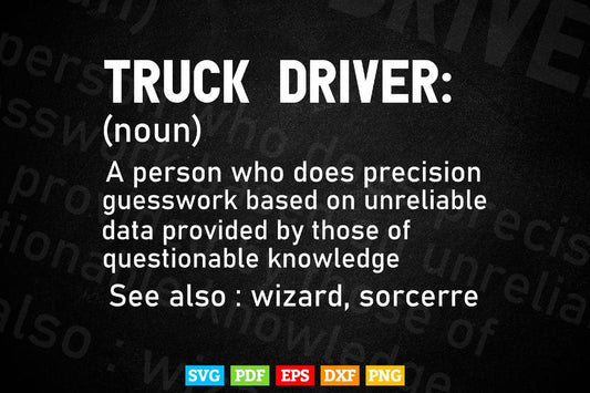 Truck Driver Definition Funny Trucker Vector T shirt Design Svg Printable Files