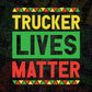 Trucker Lives Matter Editable Vector T-shirt Designs Png Svg Files