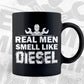 Trucker Mechanic Farmer Real Men Smell Like Diesel Editable Vector T-shirt Design in Ai Svg Png Files
