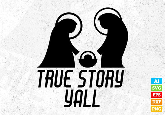 True Story Yall Quotes T shirt Design In Png Svg Cutting Printable Files