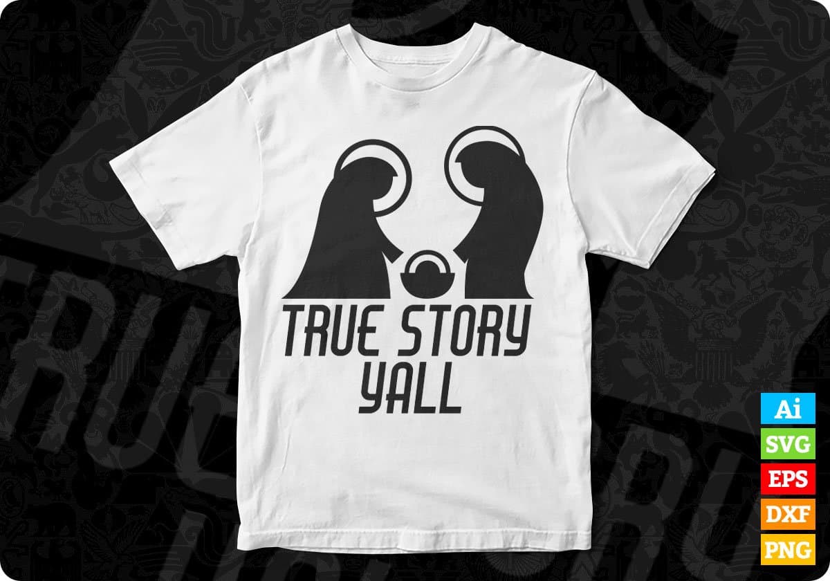 True Story Yall Quotes T shirt Design In Png Svg Cutting Printable Files