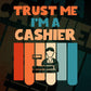 Trust Me I'M A Cashier Vintage Editable Vector T-shirt Designs Png Svg Files