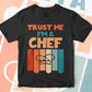 Trust Me I'M A Chef Vintage Editable Vector T-shirt Designs Png Svg Files