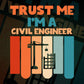 Trust Me I'M A Civil Engineer Vintage Editable Vector T-shirt Designs Png Svg Files