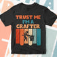 Trust Me I'M A Crafter Vintage Editable Vector T-shirt Designs Png Svg Files