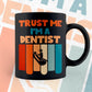 Trust Me I'M A Dentist Vintage Editable Vector T-shirt Designs Png Svg Files