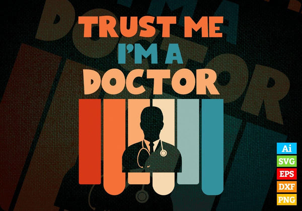 products/trust-me-im-a-doctor-vintage-editable-vector-t-shirt-designs-png-svg-files-796.jpg