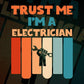 Trust Me I'M A Electrician Vintage Editable Vector T-shirt Designs Png Svg Files