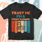 Trust Me I'M A Event Planner Vintage Editable Vector T-shirt Designs Png Svg Files