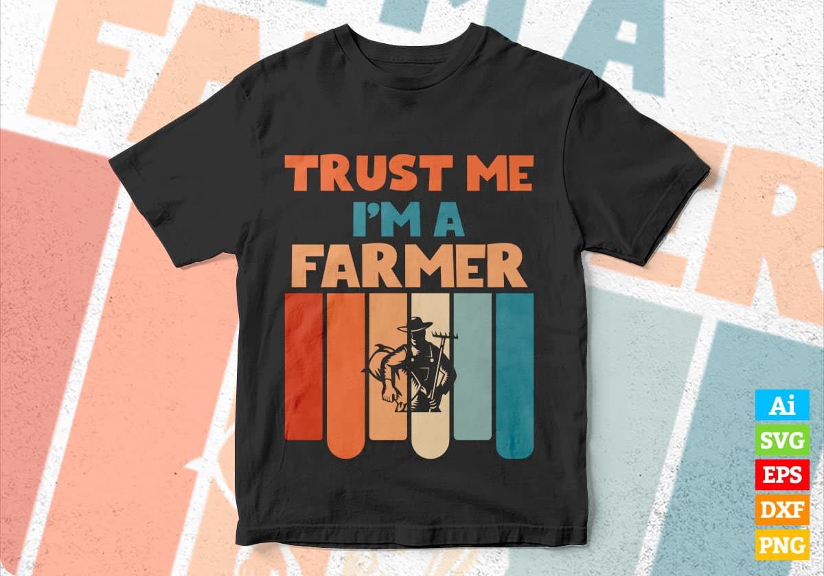 Trust Me I'M A Farmer Vintage Editable Vector T-shirt Designs Png Svg Files