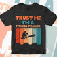 Trust Me I'M A Fitness Trainer Vintage Editable Vector T-shirt Designs Png Svg Files