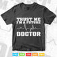 Trust Me I'm a Future Doctor Funny Medical School Svg Png Files.