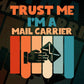 Trust Me I'M A Mail Carrier Vintage Editable Vector T-shirt Designs Png Svg Files