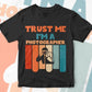 Trust Me I'M A Photographer Vintage Editable Vector T-shirt Designs Png Svg Files