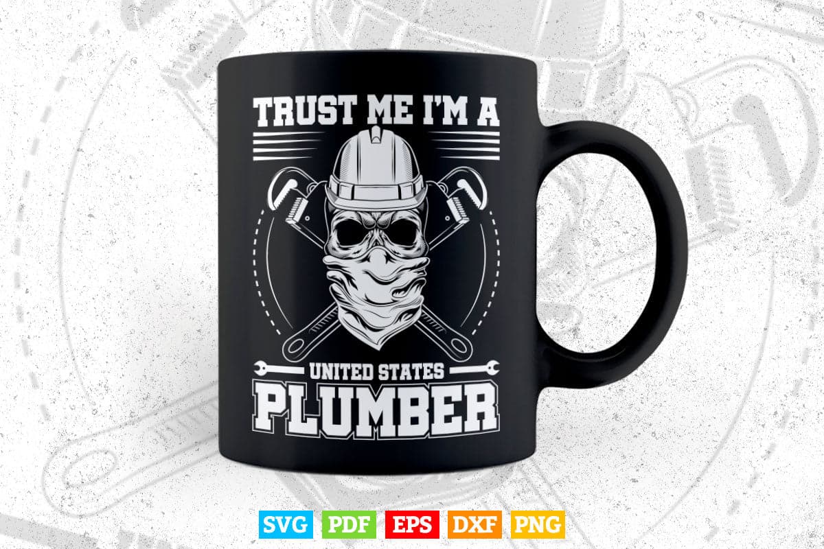 Trust me I'm a Plumber Svg Png Cut Files.