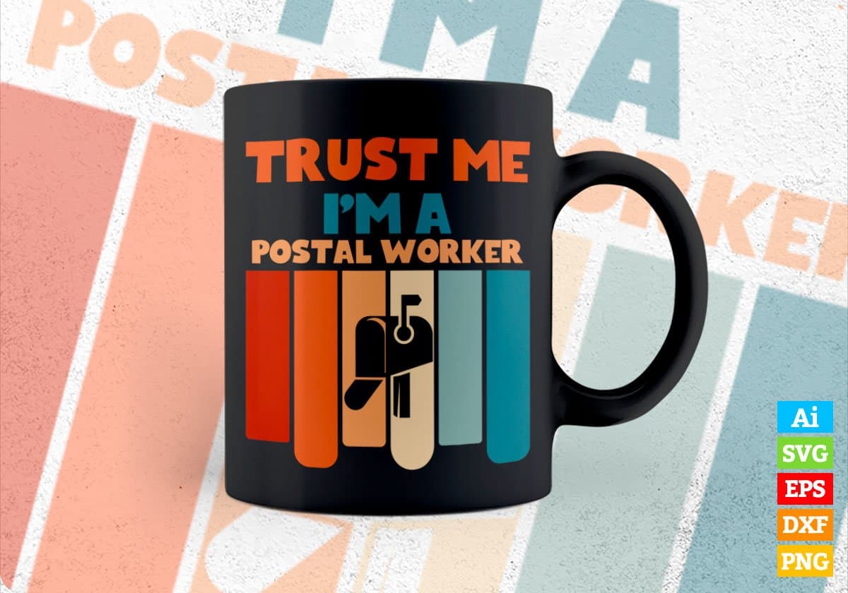 Trust Me I'M A Postal Worker Vintage Editable Vector T-shirt Designs Png Svg Files